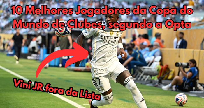 Melhores Jogadores do Mundial de Clubes Segundo a Opta