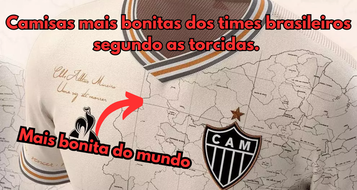 Camisas mais bonitas dos times brasileiros segundo as torcidas