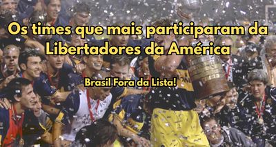 Os times que mais participaram da Libertadores da América