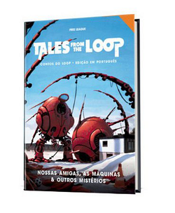 Tales From The Loop: Nossas Amigas, As Máquinas & Outros Mistérios