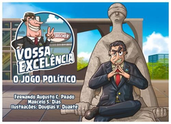 Vossa Excelência: O Jogo Político image