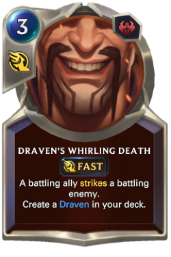 Draven's Whirling Death