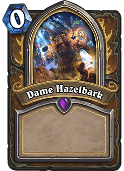 Dame Hazelbark [Hero]