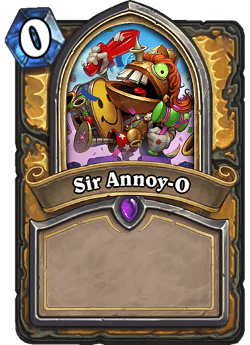 Sir Annoy-O [Hero]