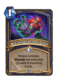 Blazing Transmutation