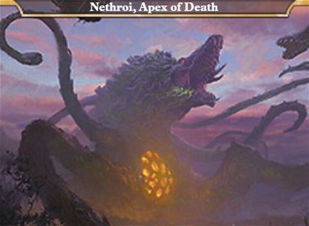 Nethroi, Apex of Death