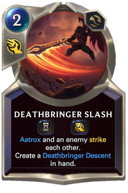Deathbringer Slash