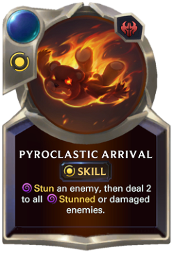 ability Pyroclastic Arrival