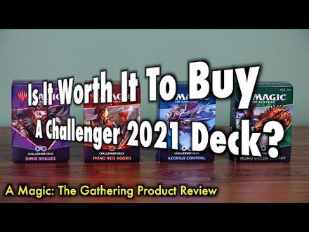 Is It Worth It To Buy A 2021 Challenger Deck? A Magic: The Gathering Product Review