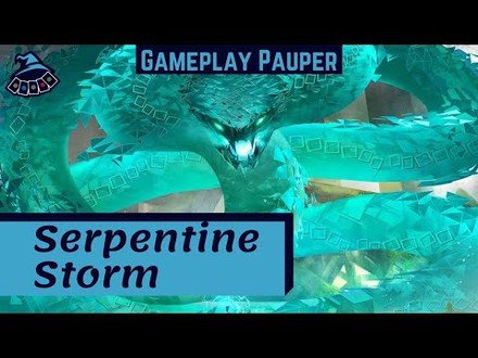 (GAMEPLAY PAUPER) Serpentine Storm!