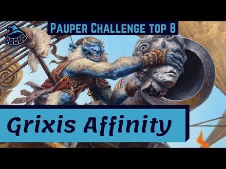 (TOP 8 PAUPER CHALLENGE) Grixis Affinity!