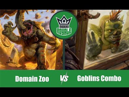 MODERN | Decks: Domain Zoo VS Goblins Combo - Modern Royale 5.09