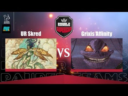 Pauper | Decks: UR Skred VS Grixis Affinity - SuperCup 2