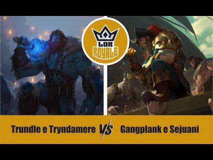 Riot Lock l  Trundle e Tryndamere VS Gangpalnk e Sejuani - LOR Royale 2.01