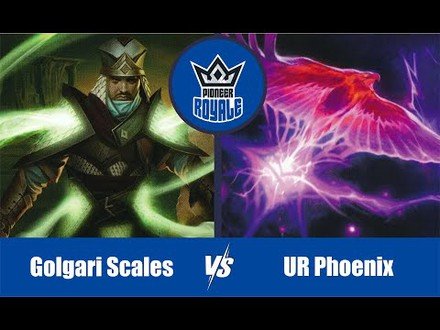 PIONEER | Decks: Golgari Scales VS UR Phoenix - Pioneer Royale 10.05
