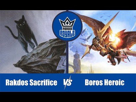 PIONEER | Decks: Rakdos Sacrifice VS Boros Heroic - Pioneer Royale 10.06