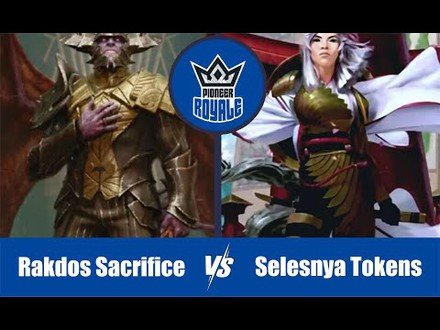 PIONEER | Decks: Rakdos Sacrifice VS Selesnya Tokens - Pioneer Royale 11.02