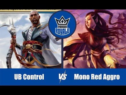 PIONEER | Decks: UB Control VS Mono Red Aggro - Pioneer Royale 11.03