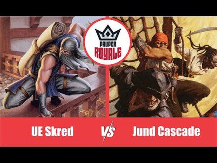 PAUPER | Decks: UR Skred VS Jund Cascade - Pauper Royale10.05