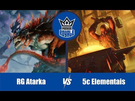 PIONEER | Decks: RG Atarka VS 5c Elementais - Pioneer Royale 11.08