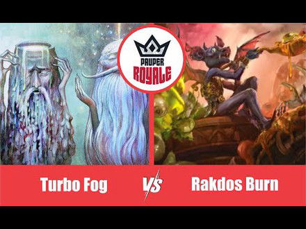 PAUPER | Decks: Turbo Fog VS Rakdos Burn - Pauper Royale10.06