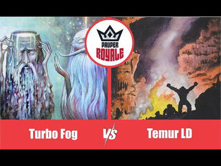 PAUPER | Decks: Turbo Fog VS Temur LD - Pauper Royale10.06