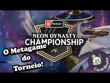 Decks do Campeonato de Neon Dynasty no Magic #neochamps