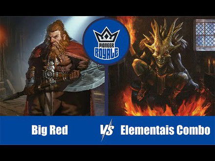 PIONEER | Decks: Big Red VS Elementais Combo - Pioneer Royale 11.10