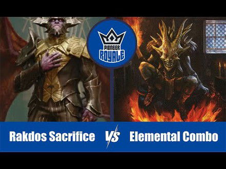 PIONEER | Decks: Rakdos Sacrifice VS Elementais Combo - Pioneer Royale 120