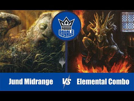 PIONEER | Decks: Jund Midrange VS Elementais Combo - Pioneer Royale 120
