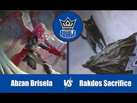PIONEER | Decks: Abzan Brisela VS Rakdos Scrifice - Pioneer Royale 120