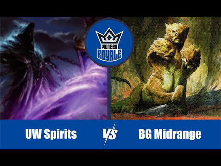 PIONEER | Decks: UW Spirits VS BG Midrange - Pioneer Royale 121