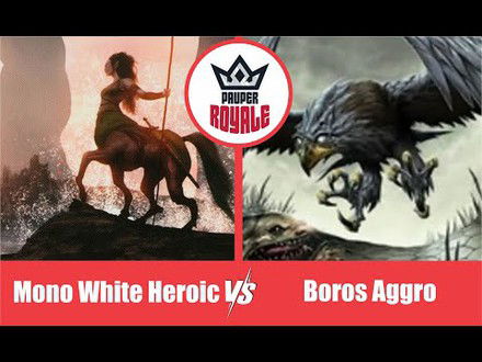 PAUPER | Decks: Mono White Heroic VS Boros Aggro - Pauper Royale10.09