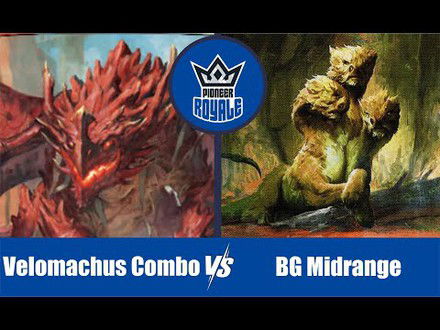 PIONEER | Decks: Velomachus Combo VS BG Midrange - Pioneer Royale 126
