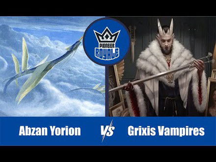 PIONEER | Decks: Abzan Yorion VS Grixis Vampires - Pioneer Royale 128