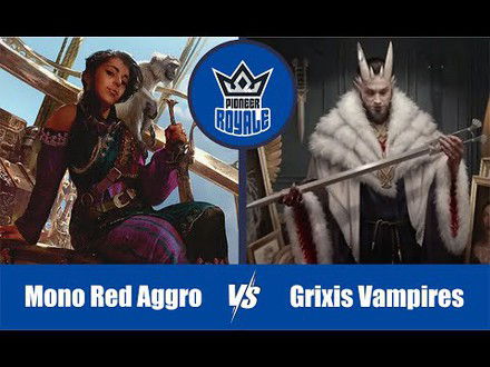 PIONEER | Decks: Mono Red Aggro VS Grixis Vampires - Pioneer Royale 128