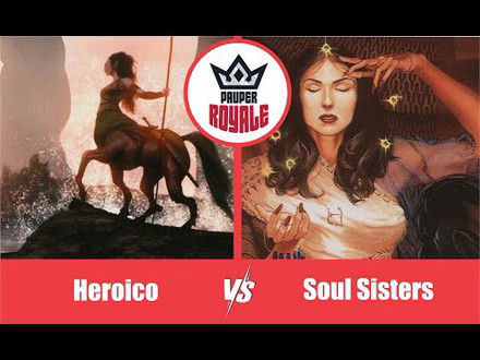 PAUPER | Decks: Heroico VS Soul Sisters - Pauper Royale102