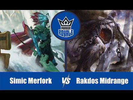 PIONEER | Decks: Simic Merfork VS Rakdos Midrange - Pioneer Royale 132