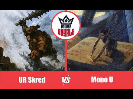 PAUPER | Decks:  UR Skred VS Mono U - Pauper Royale104