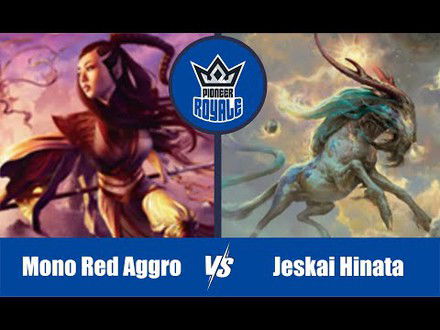 PIONEER | Decks: Mono Red Aggro VS Jeskai Hinata - Pioneer Royale 135