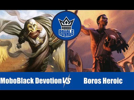 PIONEER | Decks: MonoBlack Devotion VS Boros Heroic - Pioneer Royale 138