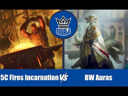 PIONEER | Decks: 5C Fires Incarnation VS GW Auras - Pioneer Royale 141