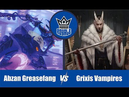 PIONEER | Decks: Abzan Greasefang VS Grixis Vampires - Pioneer Royale 142