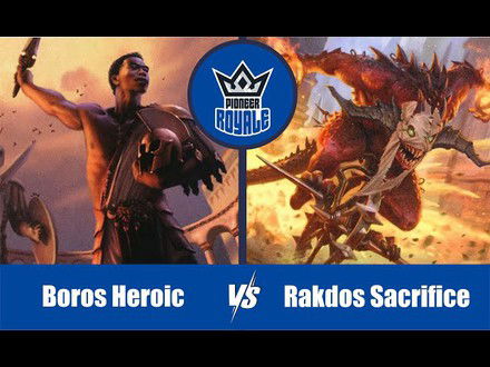 PIONEER | Decks: Boros Heroic VS Rakdos Sacrifice - Pioneer Royale 146