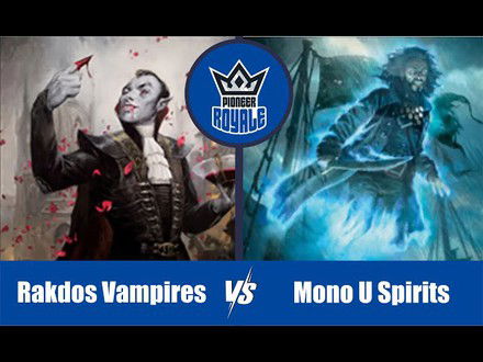 PIONEER | Decks: Rakdos Vampires VS Mono U Spirits - Pioneer Royale 148