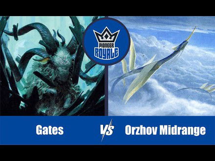 PIONEER | Decks: Gates VS Orzhov Midrange - Pioneer Royale 149