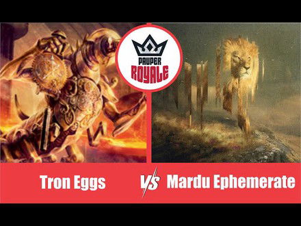PAUPER | Decks: Tron Egss VS Mardu Ephemerate - Pauper Royale 113