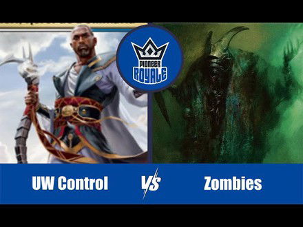 PIONEER | Decks: UW Control VS Zombies - Pioneer Royale 153
