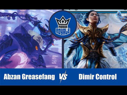 PIONEER | Decks: Abzan Greasefang VS Dimir Control - Pioneer Royale 165