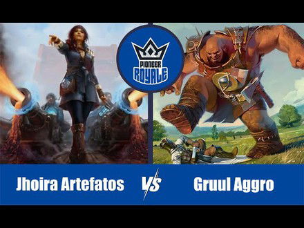 PIONEER | Decks: Jhoira Artefatos VS Gruul Aggro - Pioneer Royale 166